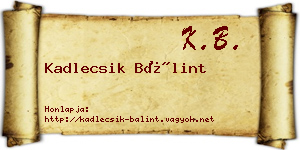 Kadlecsik Bálint névjegykártya