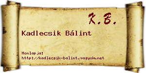 Kadlecsik Bálint névjegykártya